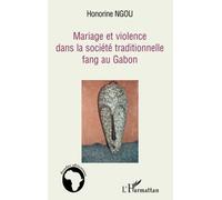 Mariage et violence dans la société traditionnelle fang au Gabon