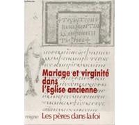 Mariage et virginite dans l'eglise ancienne - Collectif - Migne Jacques Paul - broché - Livre