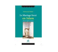 MARIAGE FORCé EN ISLAM - DES O Des origines coutumières et ancestrales - MOHAMMAD DIAKHO - Albouraq - broché - Etude