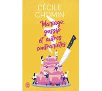 Mariage, gossip et autres contrariétés