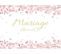 Mariage Livre D'or: Idéal pour les grands et petits mariages, avec le lieu des noms d'invités et des notes, Fleurs de couverture (150 pages)