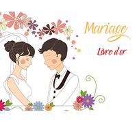 Mariage Livre D'Or: livre d'or de mariage coloré. 200 pages