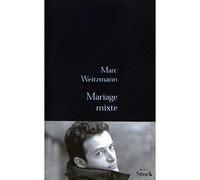Mariage mixte - Marc Weitzmann - Stock - broché - Roman