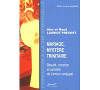 Mariage, mystère trinitaire : Beauté, vocation et sainteté de l'amour conjugal
