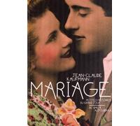 Mariage: Petites histoires du grand jour, de 1940 à aujourd'hui