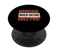 Mariage Quand la Rencontre va Pro Humour de Mariage drôle PopSockets PopGrip Adhésif