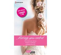 Mariage sous contrat: 3 romans : Un ennemi pour époux ; Passion à Santiago ; Le fiancé d'un jour