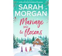 Mariage sous les flocons: la nouvelle romance feel-good de Noël de Sarah Morgan : une lecture doudou à lire sous son plaid !