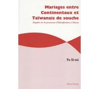 Mariages Entre Continentaux Et Taïwanais De Souche - Enquête Sur Les Processus D'identification À Taïwan