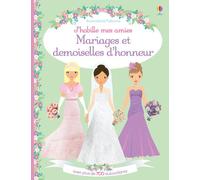 Mariages et demoiselles d'honneur – J'habille mes amies – Volume double – Dès 5 ans – Usborne