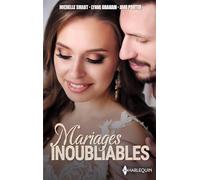 Mariages inoubliables: La vengeance d'une nuit de noces - Le mariage oublié - Le mariage du désert