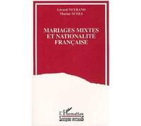 Mariages Mixtes Et Nationalité Française - Les Français Par Mariage Et Leurs Conjoints