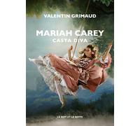Mariah Carey - Casta diva - Valentin Grimaud - Le Mot Et Le Reste - broché - Monographie