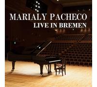 Marialy Pacheco - Live In Bremen