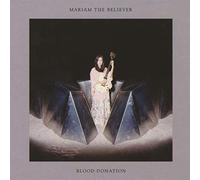 Mariam the Believer - Blood Donation [Import]