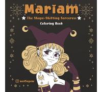 Mariam: The Shape-Shifting Sorceress