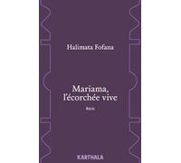 Mariama, l'Ecorchée Vive. Recit