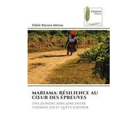 Mariama: Résilience Au Coeur Des Épreuves
