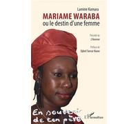 Mariame Waraba ou le destin d'une femme - Lamine Kamara - L'harmattan - broché - Roman