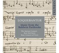 Marian Consort Loquebantur: Music from the Baldwin Partbooks (CD) Album