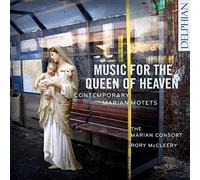 Marian Consort - Music For The Queen Of Heaven Contemporary Marian Mote - E4z