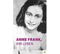 Marian Hoefnagel Anne Frank, ihr Leben: Leseniveau A2/B1 (Poche)