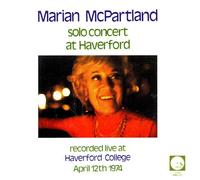 Marian McPartland - Marian McPartland solo Concert at Haverford (UK Import)
