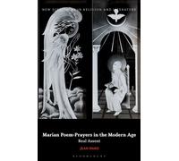 Marian Poem-Prayers in the Modern Age Real Assent - Jean Ward - Bloomsbury Academic - ebook (ePub) - Livre
