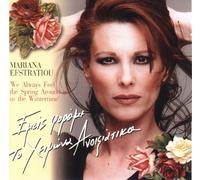 Mariana Efstratiou - We Always Feel The Spring Around Us In The Wintertime