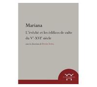 Mariana L'évêché et les édifices de culte du Ve-XVIe siècle - Daniel Istria - Ecole Francaise De Rome - broché - Essai