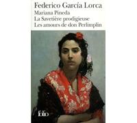 Mariana Pineda - La Savetière prodigieuse - Les Amours de Don Perlimplin avec Belise en son jardin