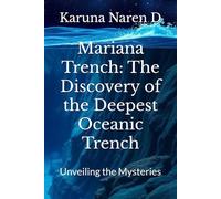 Mariana Trench: The Discovery of the Deepest Oceanic Trench: Unveiling the Mysteries