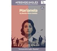 Marianela - Benito Pérez Galdós: Texto paralelo bilingüe (Inglés - Español) | Lectura graduada en inglés (Level A2-B1 - MCER)