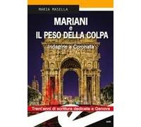 Mariani E Il Peso Della Colpa. Indagine A Coronata