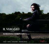 MARIANNA SHIRINYAN - IL VIAGGIO CD NEUF MOZART/LISZT/BERG/+