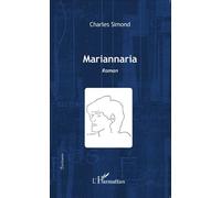 Mariannaria Roman - Charles Simond - L'harmattan - broché - Roman