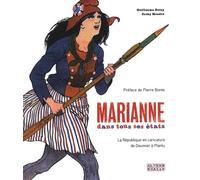 Marianne dans tous ses états: La République en caricature de Daumier à Plantu