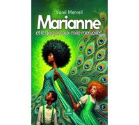 Marianne et le garçon aux mille merveilles - Varel Merveil - Le Lys Bleu - broché - Roman