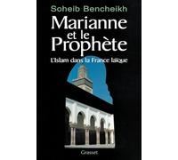 Marianne et le prophète : L'Islam dans la France laïque