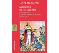 Marianne et les colonies - Gilles Manceron - La découverte - Poche - Essai