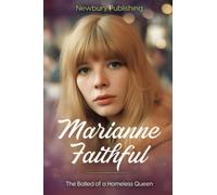 Marianne Faithful: The Ballad of a Homeless Queen