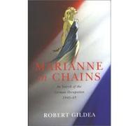 Marianne in Chains Robert Gildea (Auteur)