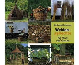 Marianne Mortensen Agnete Stau Weidengeflechte für Haus und Garten (Holz (Relié)