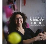 Marianne Trudel Septet - Espoir et Autres pouvoirs