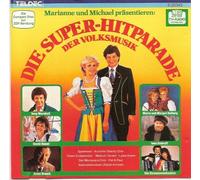 Marianne und Michael präsentieren: - die Super-Hitparade der Volksmusik