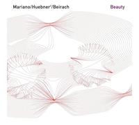 Mariano, Huebner, Beirach : Beauty
