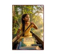Maria's Floating Classroom: The Girl who Followed the River to her Dream