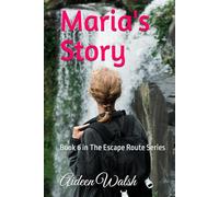 Maria's Story: Book 6 in The Escape Route Series