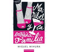 Maribel y la extraña familia - Miguel Mihura - Belin Éducation - broché - Méthode de langue