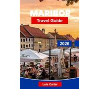 Maribor Travel Guide 2026: Discover Slovenia’s Wine Capital with Old Town, Vineyards, Riverfront & Alpine Adventures